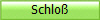 Schlo